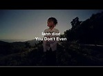 iann dior - You Don't Even (Lyrics) - YouTube