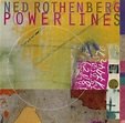 Ned Rothenberg - Power Lines (1995) {New World Records - 80476-2 ...