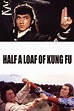 Half a Loaf of Kung Fu (1978) - Posters — The Movie Database (TMDB)