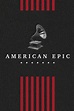 The American Epic Sessions Pictures - Rotten Tomatoes