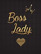 Boss Lady Quotes And Sayings | Boss lady quotes, Happy birthday boss ...