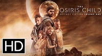 The Osiris Child: Science Fiction Volume One - Official Trailer - YouTube