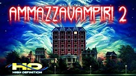 AMMAZZAVAMPIRI 2 (1988) Film Completo HD - YouTube