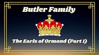 Butler Family & The Earls of Ormond (Part 1)