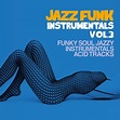 Various: Jazz Funk Instrumentals Vol 3 at Juno Download