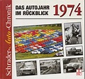 1974 - Das Autojahr im Rückblick Schrader Auto Chronik - Oldtimer ...