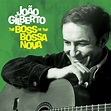 Klassiker-Alben aus Lateinamerika: João Gilberto – „The Boss Of The ...