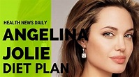 ANGELINA JOLIE Diet Secrets – Diet Plan Celebrity Diet - YouTube