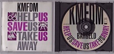 Kmfdm - Help Us Save Us Take Us Away - CD (Wax Trax WAXCDS9195 1992 ...