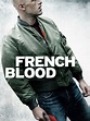 French Blood Pictures - Rotten Tomatoes