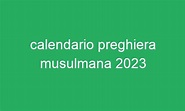 calendario preghiera musulmana 2023 - INFO IGLESIAS