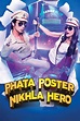 Phata Poster Nikhla Hero (2013) — The Movie Database (TMDB)