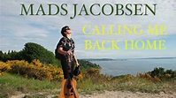 Mads Jacobsen - Calling Me Back Home - YouTube