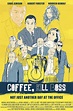 Coffee, Kill Boss (2013)