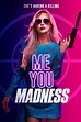 Me You Madness (2021) Image Gallery