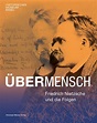 Übermensch – Friedrich Nietzsche und die Folgen - HMB
