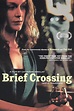 Brief Crossing (2001) - FilmAffinity