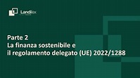 La finanza sostenibile e il regolamento delegato (UE) 2022/1288 - YouTube