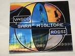 Vasco Rossi - Sarà Migliore (1999, CD) | Discogs