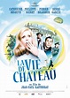 La Vie de château - film 1966 - AlloCiné