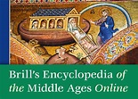 Brill's Encyclopedia of the Middle Ages Online