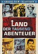 Land der tausend Abenteuer: DVD oder Blu-ray leihen - VIDEOBUSTER.de