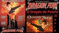 Dragon Fire Dragão do futuro 1993 Filme de Ação Ficção e Desafio ...