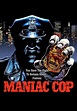 "MANIAC COP" (1988)