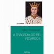 A tragédia do rei Ricardo II - EDITORA PEIXOTO NETO