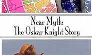 Near Myth: The Oskar Knight Story - Where to Watch and Stream Online ...