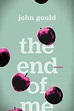 John Gould | Writer | Short Story Collection | The End of Me