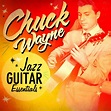 ‎Jazz Guitar Essentials by Chuck Wayne on Apple Music