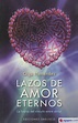 LAZOS DE AMOR ETERNOS - OLGA MENENDEZ - 9788497778060