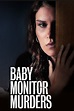 Where to stream Baby Monitor Murders (2020) online? Comparing 50 ...