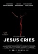 Jesus Cries - Jesus Cries (2015) - Film - CineMagia.ro