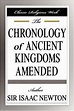 THE CHRONOLOGY OF ANCIENT KINGDOMS AMENDED Read Online Free Book by ...