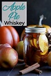 Apple Pie Infused Whiskey Recipe | Cake 'n Knife | Recipe | Moonshine ...