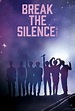 Break the Silence: The Movie (2020) Online - Película Completa en ...