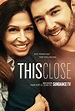 This Close (Serie de TV) (2018) - FilmAffinity
