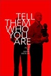 Tell Them Who You Are (2004) - FilmAffinity