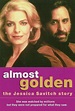 Rare Movies - ALMOST GOLDEN, the Jessica Savitch Story.
