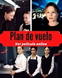 Ver Plan de vuelo: desaparecida Película online gratis en HD • Maxcine®