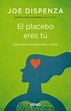 Libro El Placebo Eres tu De Joe Dispenza - Buscalibre