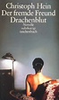 Der fremde Freund / Drachenblut by Christoph Hein | Goodreads