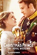 A Christmas Prince: The Royal Wedding (2018) Poster #1 - Trailer Addict