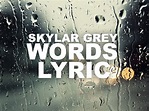 Skylar Grey - Words Lyrics - YouTube