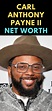 Carl Anthony Payne II Net Worth | Anthony payne, Net worth, American actors