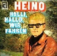 Heino: Halli, Hallo, Wir Fahren (1970)