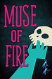 Muse of Fire (2013) - Posters — The Movie Database (TMDB)