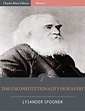 The Unconstitutionality of Slavery (Illustrated Edition) eBook by ...